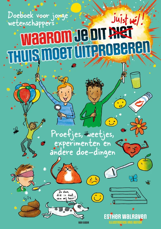 Waarom je dit JUIST WEL thuis moet uitproberen! – Esther Walraven – boek cover