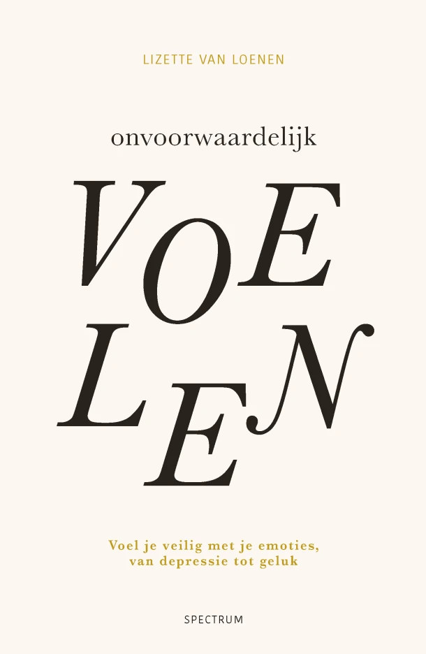 Onvoorwaardelijk voelen – Lizette van Loenen – boek cover