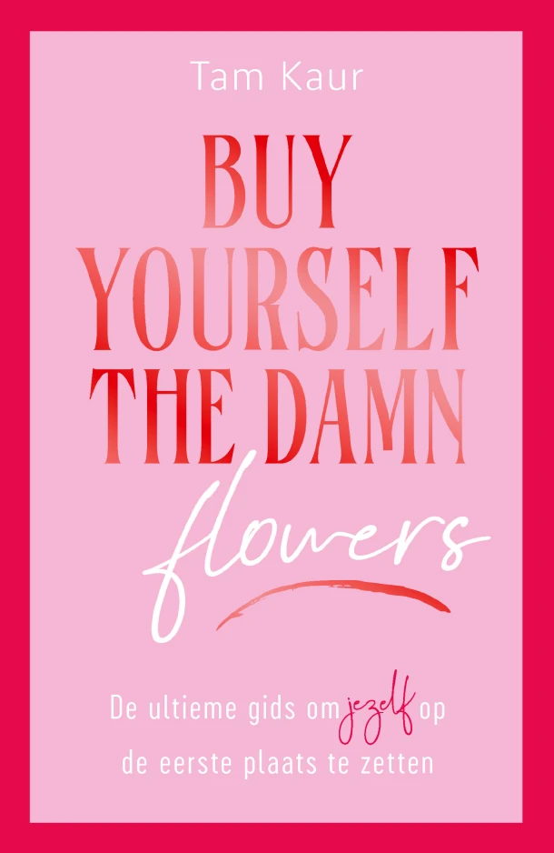 Buy yourself the damn flowers – Tam Kaur – boek cover