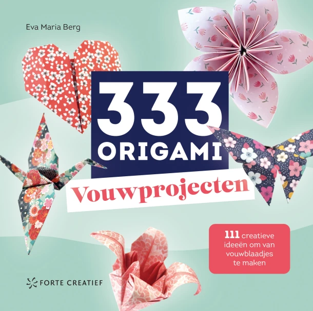333 Origami Vouwprojecten – Eva Maria Berg – boek cover