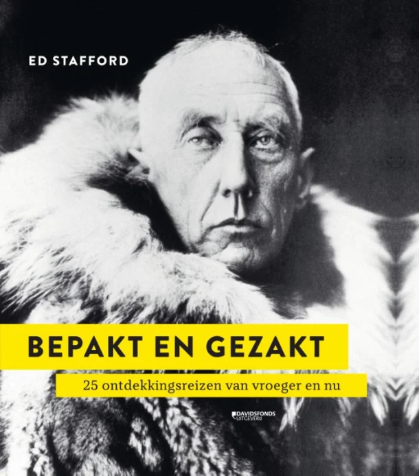 Bepakt en gezakt – Ed Stafford – boek cover