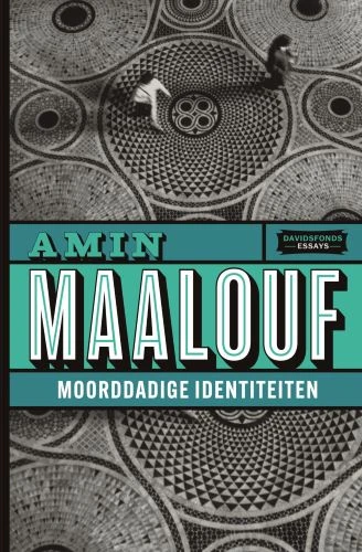 Moorddadige identiteiten – Amin Maalouf – boek cover