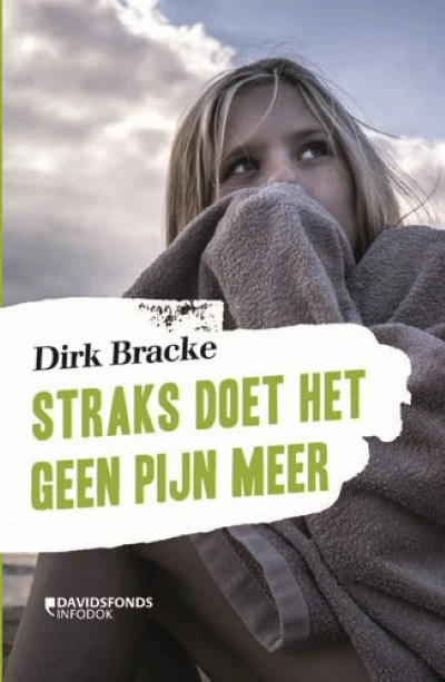 Straks doet het geen pijn meer – Dirk Bracke – boek cover