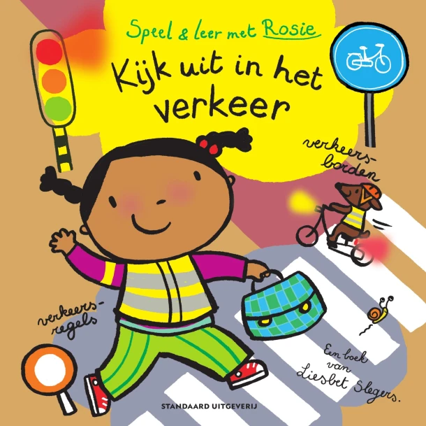 Speel en leer met Rosie - Kijk mee uit in het verkeer! – Liesbet Slegers – boek cover
