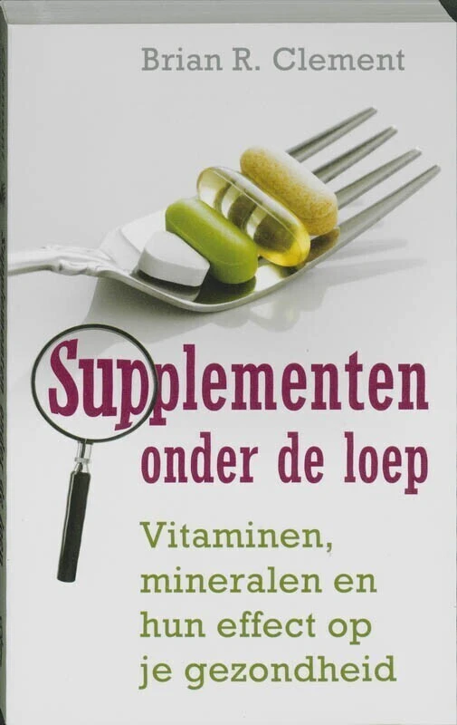 Supplementen onder de loep – Brian R. Clement – boek cover