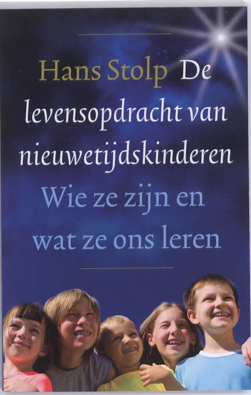 De levensopdracht van nieuwetijdskinderen – Hans Stolp – boek cover