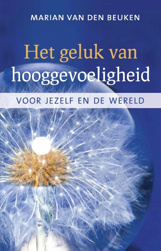 Het geluk van hooggevoeligheid – Marian van den Beuken – boek cover