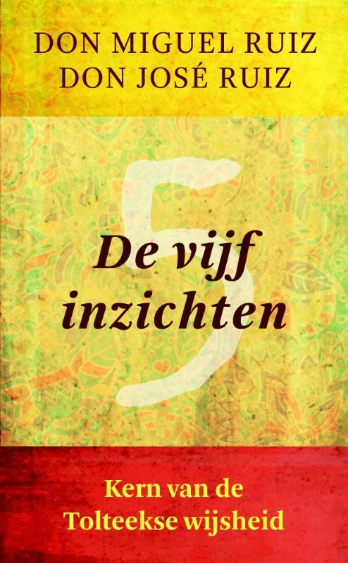De vijf inzichten – Don Miguel Ruiz – boek cover