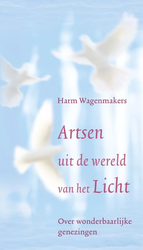 Artsen uit de wereld van het licht – Harm Wagenmakers – boek cover