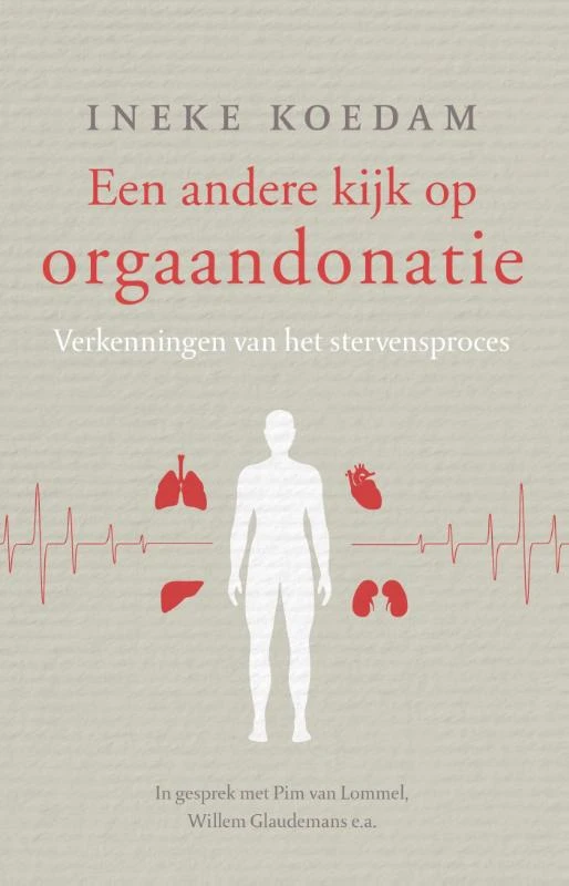 Een andere kijk op orgaandonatie – Ineke Koedam – boek cover