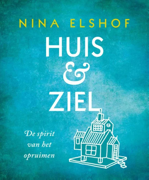 Huis & ziel – Nina Elshof – boek cover