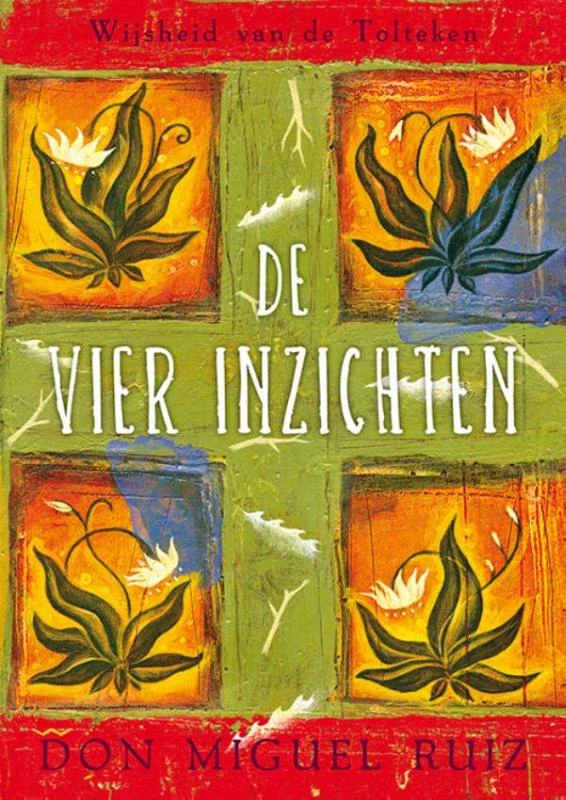 De vier inzichten – Don Miguel Ruiz – boek cover