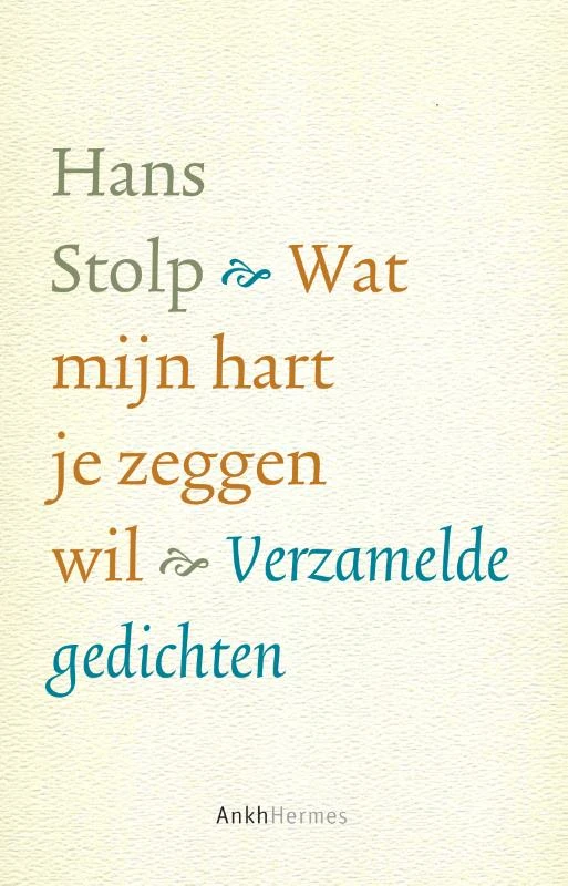 Wat mijn hart je zeggen wil – Hans Stolp – boek cover