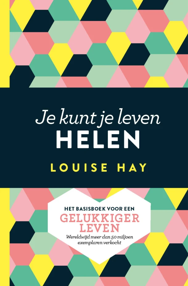 Je kunt je leven helen – Louise Hay – boek cover