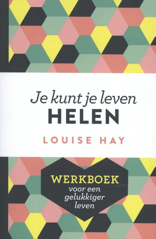 Je kunt je leven helen – Louise Hay – boek cover