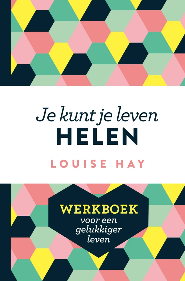 Je kunt je leven helen – Louise Hay – boek cover