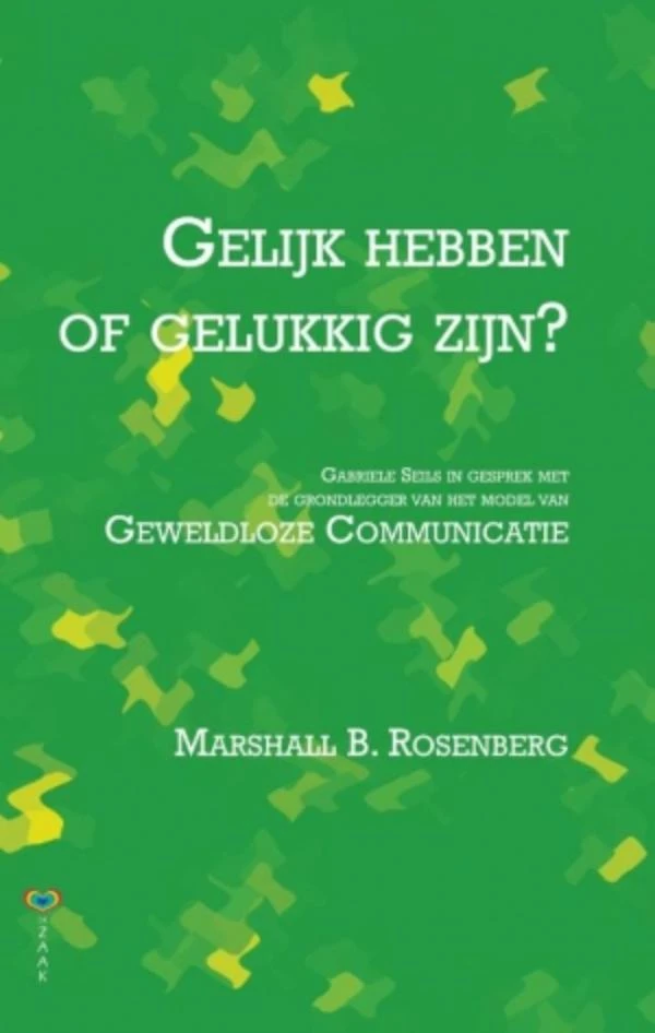 Gelijk hebben of gelukkig zijn – Marshall B. Rosenberg – boek cover