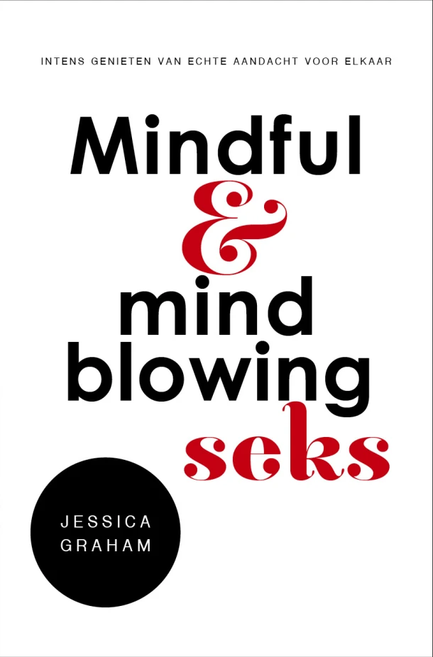 Mindful en mindblowing seks – Jessica Graham – boek cover