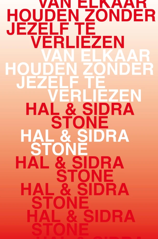 Van elkaar houden zonder jezelf te verliezen – Hal Stone – boek cover