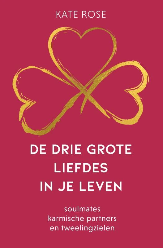 De drie grote liefdes in je leven – Kate Rose – boek cover