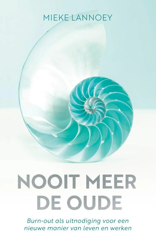 Nooit meer de oude – Mieke Lannoey – boek cover
