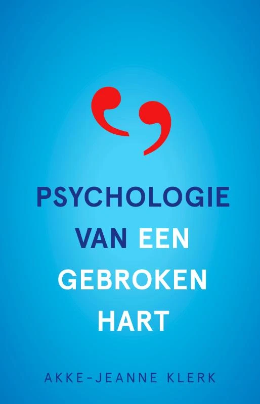 Psychologie van een gebroken hart – Akke-Jeanne Klerk – boek cover