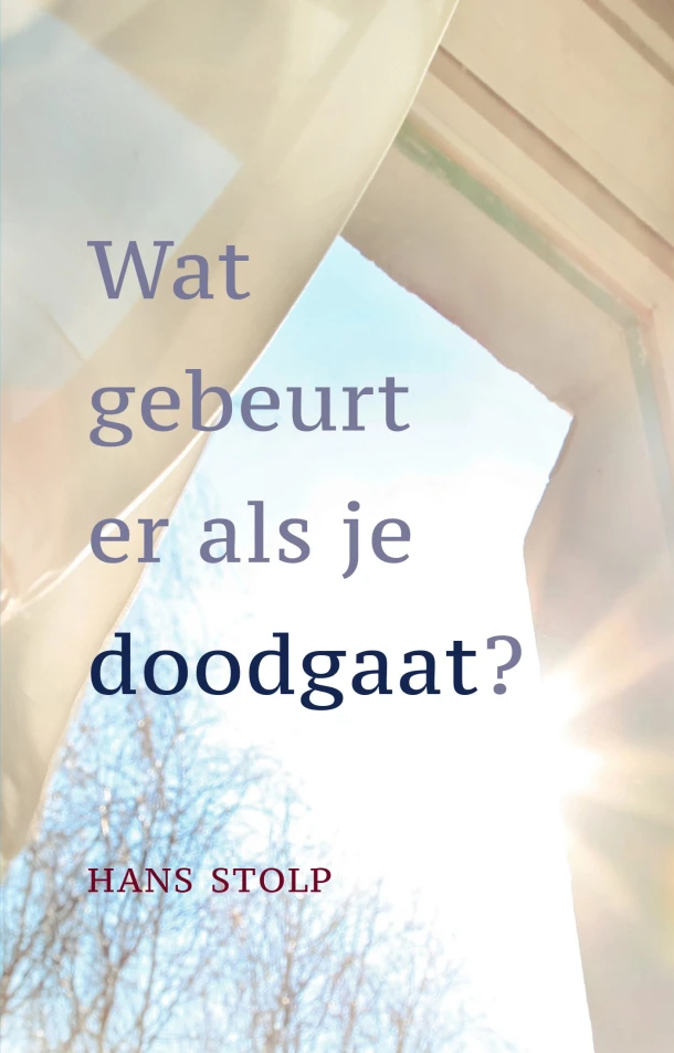 Wat gebeurt er als je dood gaat? – Hans Stolp – boek cover