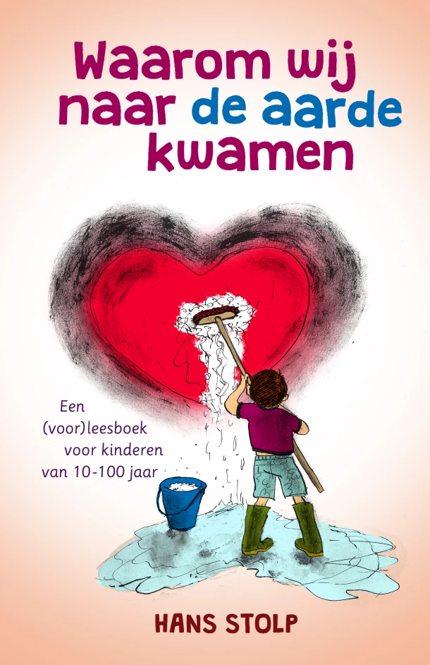 Waarom wij naar de aarde kwamen – Hans Stolp – boek cover