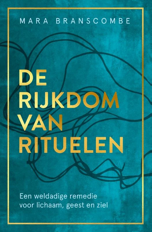 De rijkdom van rituelen – Mara Branscombe – boek cover