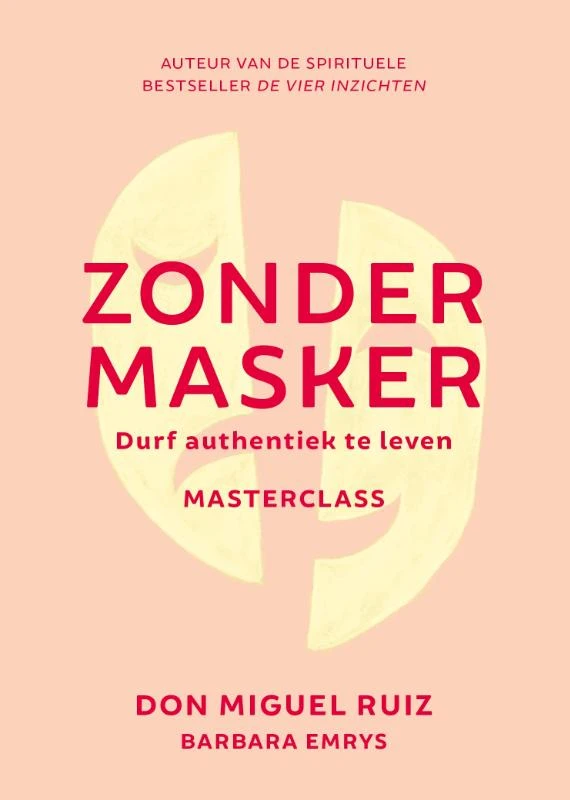 Zonder masker – Don Miguel Ruiz – boek cover