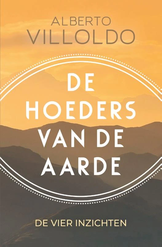 De hoeders van de aarde – Alberto Villoldo – boek cover
