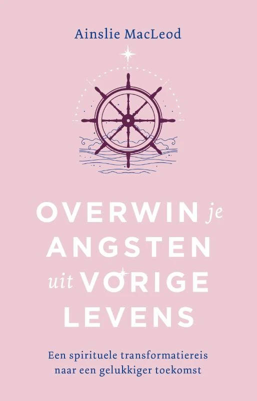 Overwin je angsten uit vorige levens – Ainslie Macleod – boek cover