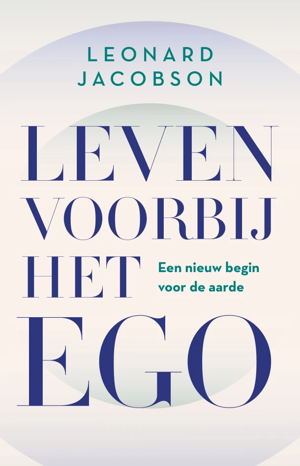Leven voorbij het ego – Leonard Jacobson – boek cover