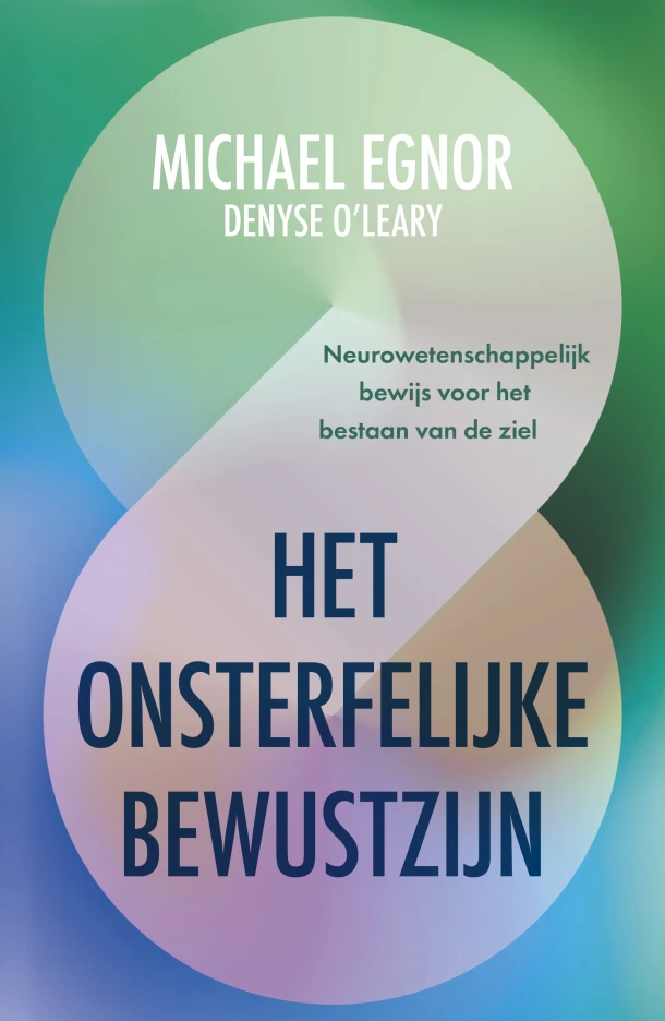 Het onsterfelijke bewustzijn – Michael Egnor – boek cover