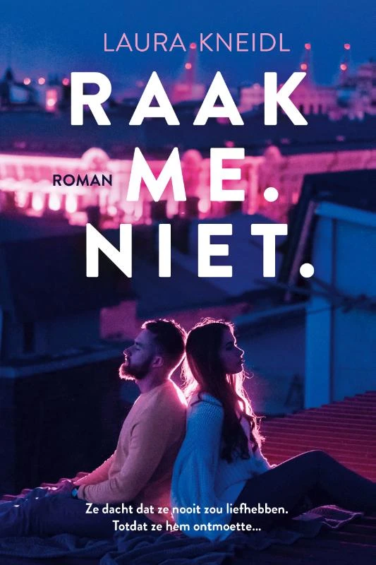 Raak me. Niet. – Laura Kneidl – boek cover
