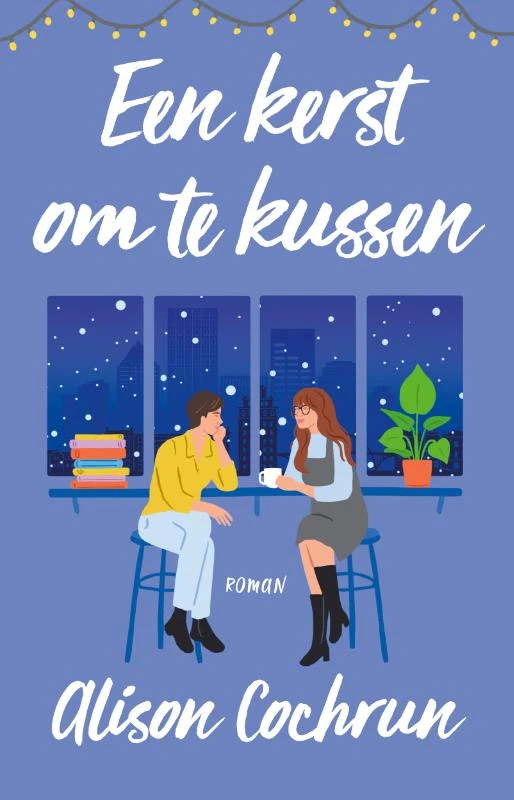 Een kerst om te kussen – Alison Cochrun – boek cover
