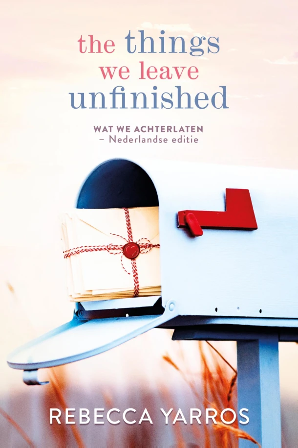 The things we leave unfinished – Rebecca Yarros – boek cover