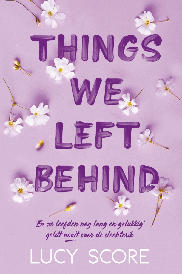 Things we left behind – Lucy Score – boek cover