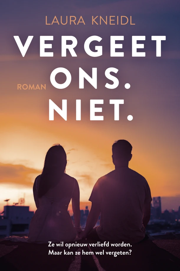 Vergeet ons. Niet. – Laura Kneidl – boek cover