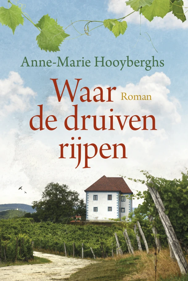 Waar de druiven rijpen – Anne-Marie Hooyberghs – boek cover
