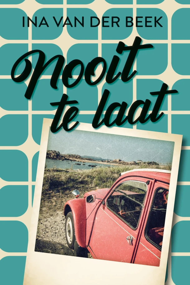 Nooit te laat – Ina van der Beek – boek cover