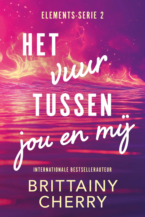 Het vuur tussen jou en mij – Brittainy C. Cherry – boek cover