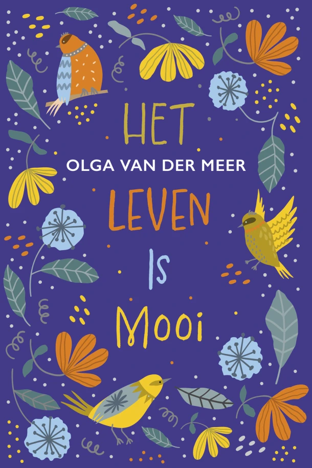 Het leven is mooi – Olga van der Meer – boek cover