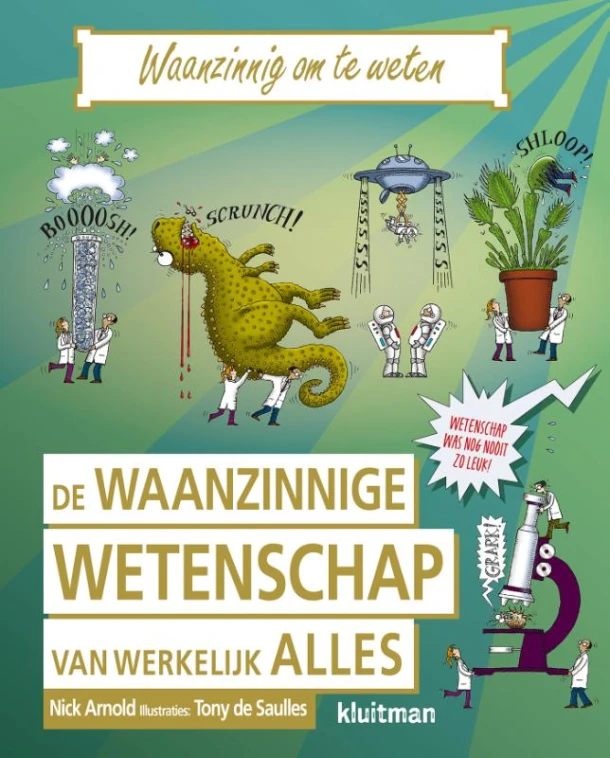 De waanzinnige wetenschap van werkelijk alles – Nick Arnold – boek cover