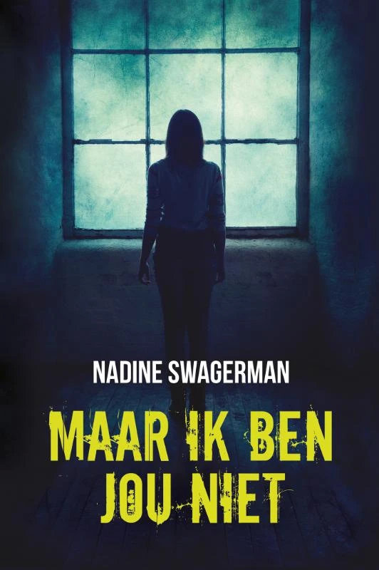 Maar ik ben jou niet – Nadine Swagerman – boek cover