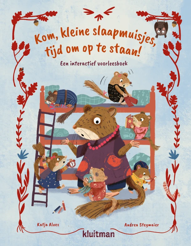 Kom, kleine Âslaapmuisjes, tijd om op te staan! – Katja Alves – boek cover