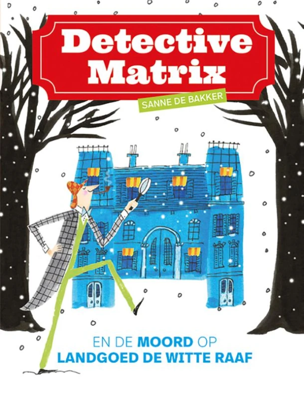 Detective Matrix en de moord op landgoed De Witte Raaf – Sanne de Bakker – boek cover