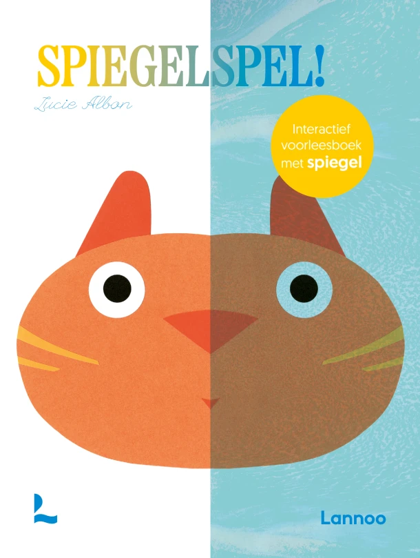 Spiegelspel! - Interactief voorleesboek met spiegel – Lucie Albon – boek cover