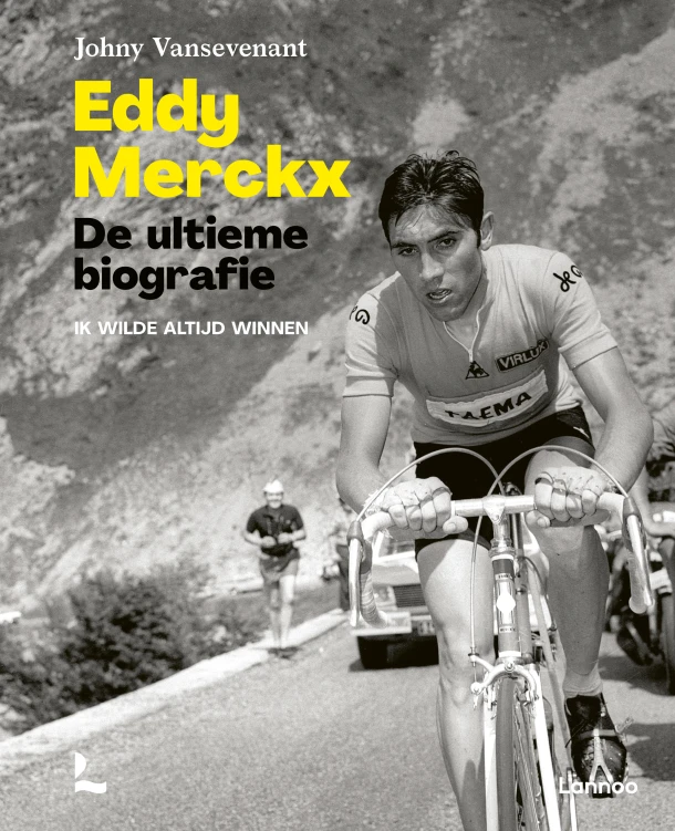 Eddy Merckx. De ultieme biografie – Johny Vansevenant – boek cover