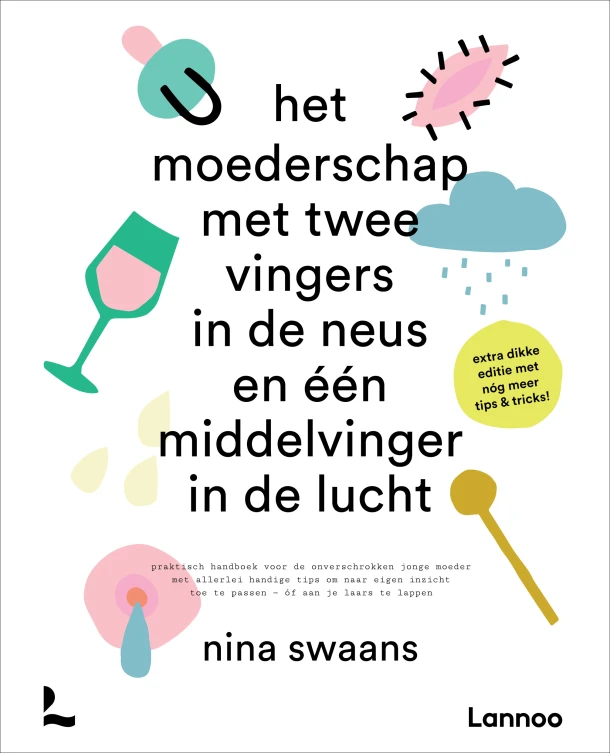 Het moederschap met twee vingers in de neus en een middelvinger in de lucht – Nina Swaans – boek cover